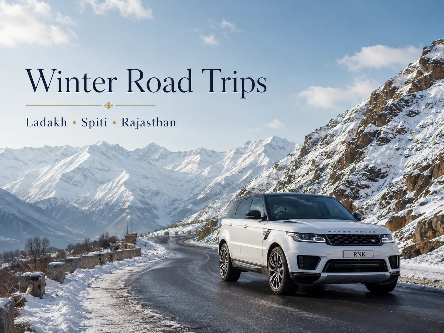 Winter Road Trips: Ladakh, Spiti & Rajasthan Routes